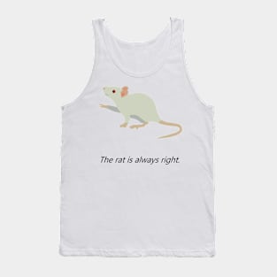 The rat is always right. Tank Top